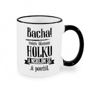 Bacha, mám šílenou holku